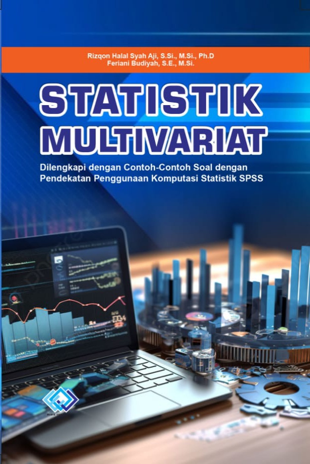 Statistik Multivariat Dilengkapi dengan contoh-contoh Soal dengan Pendekatan Penggunaan Komputasi Statistik SPSS