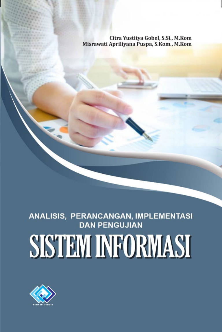 ANALISIS, PERANCANGAN, IMPLEMENTASI DAN PENGUJIAN SISTEM INFORMASI