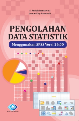 PENGOLAHAN DATA STATISTIK mengunakan spss versi 26.00