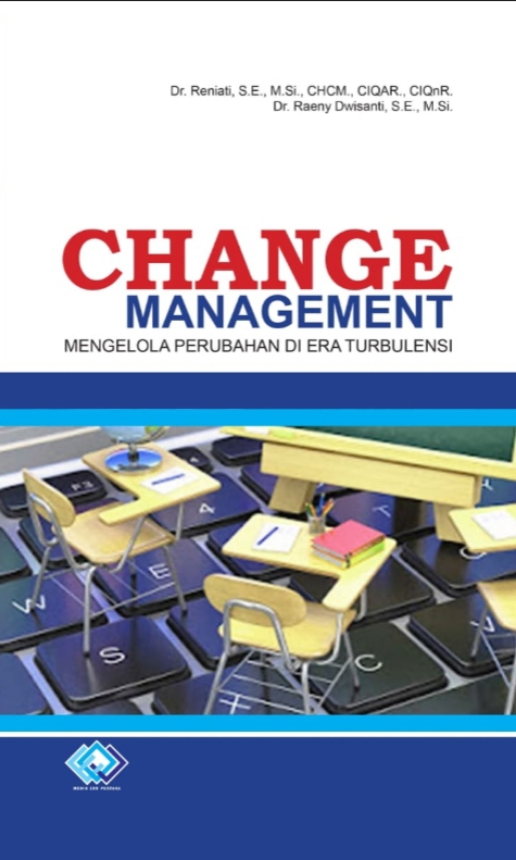 CHANGE MANAGEMENT MENGELOLA PERUBAHAN DI ERA TURBULENSI