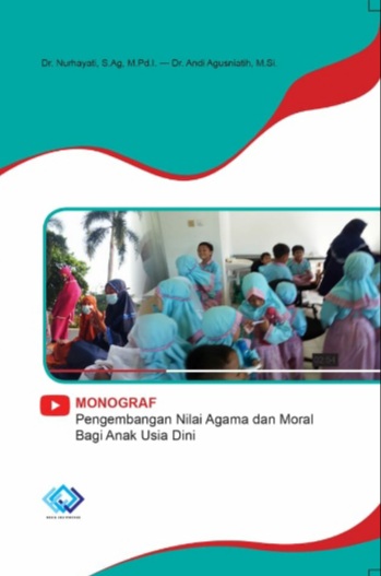 Monograf Pengembangan Nilai agama dan Moral Bagi Usia Dini