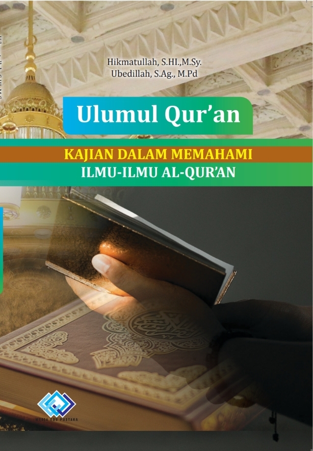 ULUMUL QURAN KAJIAN DALAM MEMAHAMI ILMU ILMU AL QURAN