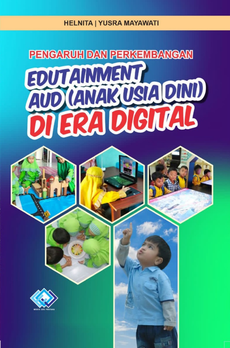 PENGARUH DAN PERKEMBANGAN EDUTAINMENT AUD(ANAK USIA DINI) DI ERA DIGITAL