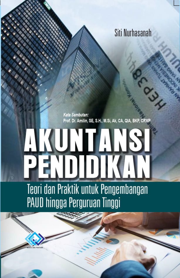 Akuntansi Pendidikan Teori dan Praktik untuk Pengembangan Paud hingga Perguruan Tinggi