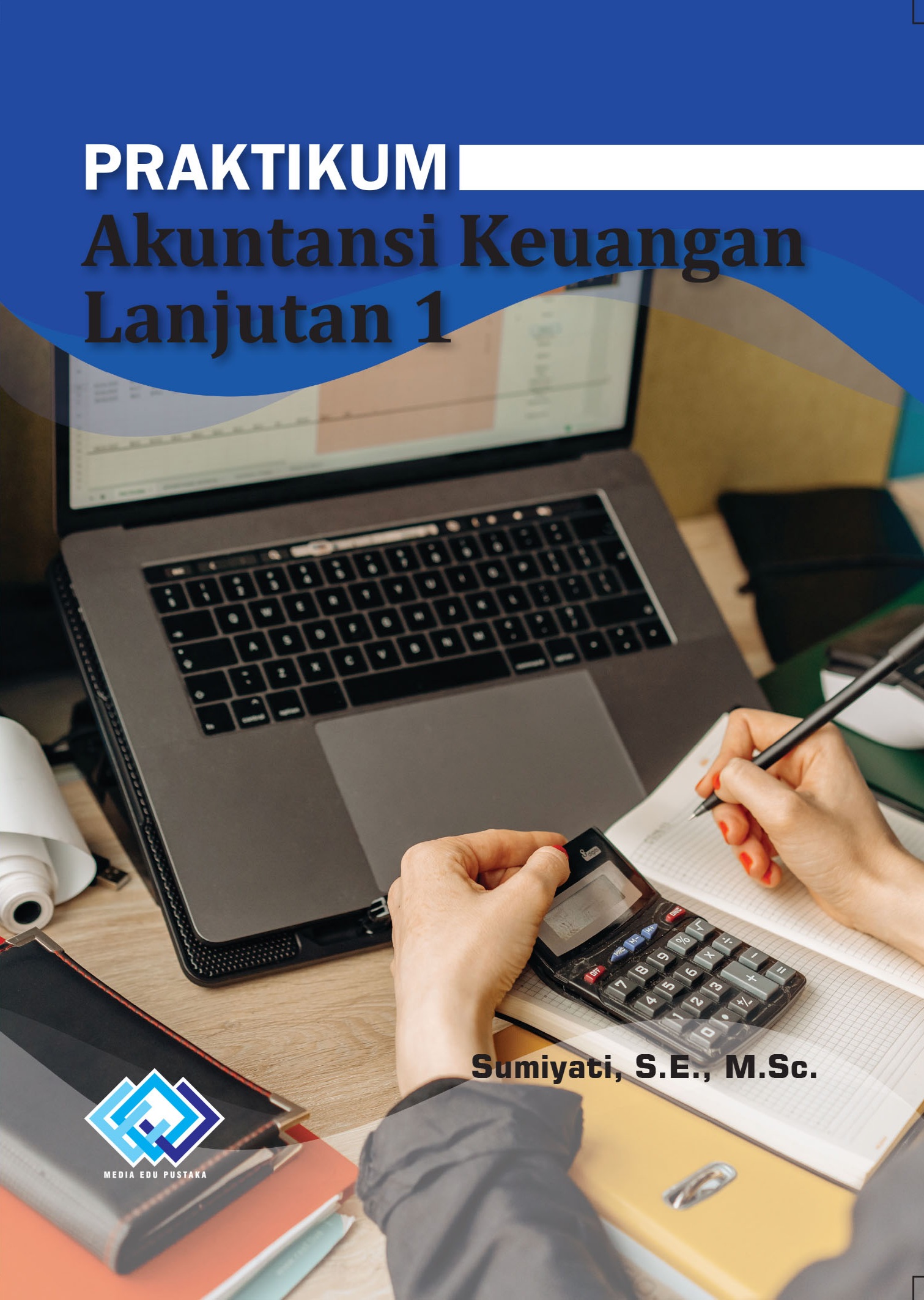 PRAKTIKUM AKUNTANSI KEUANGAN LANJUTAN 1
