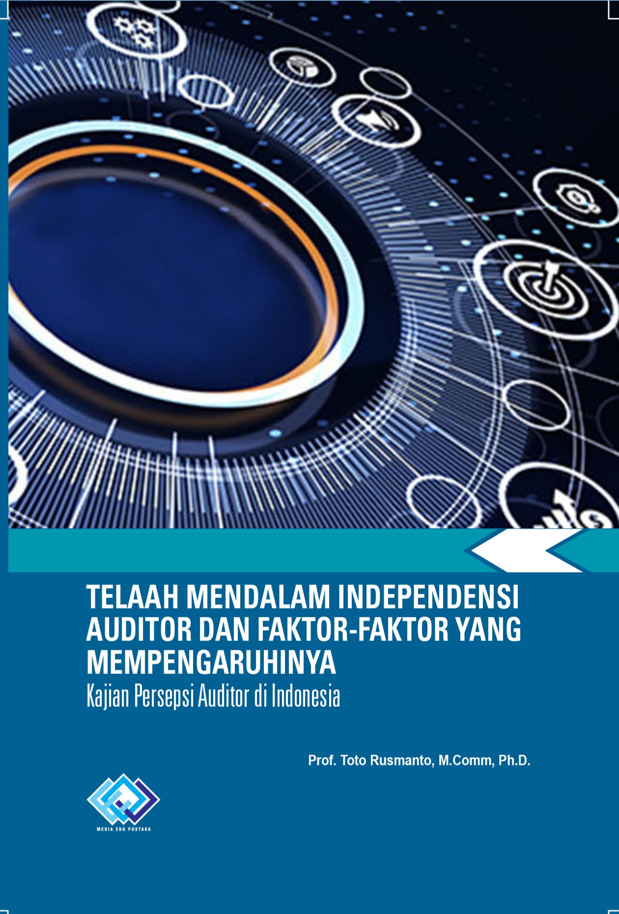TELAAH MENDALAM INDEPENDENSI AUDITOR DAN FAKTOR FAKTOR YANG MEMPENGARUHINYA Kajian Persepsi Auditor Di Indonesia