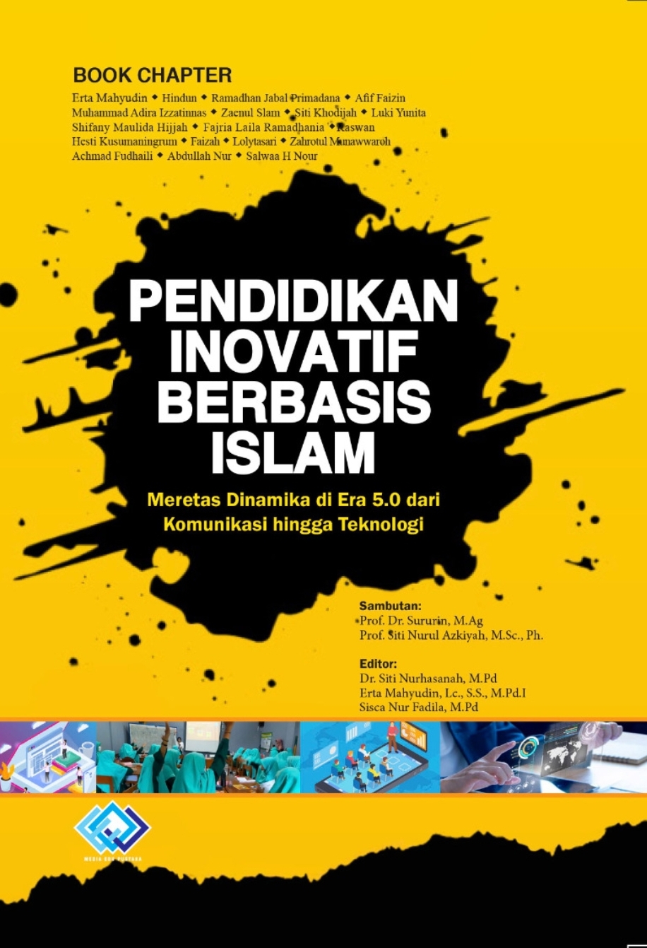 Pendidikan Inovatif Berbasis Islam : Meretas Dinamika di Era 5.0 dari Komunikasi hingga Teknologi